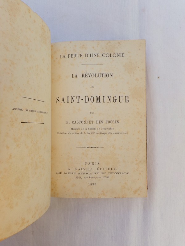 La RÃ©Volution De Saint-Domingue - H. Castonnet Des Fosses - 1893 - Colonie