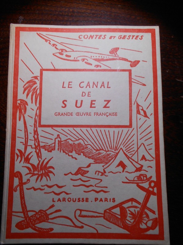 Egypte : Le Canal De Suez P. Rammontel 4 Planches Couleurs Ht 46 In Texte 1954