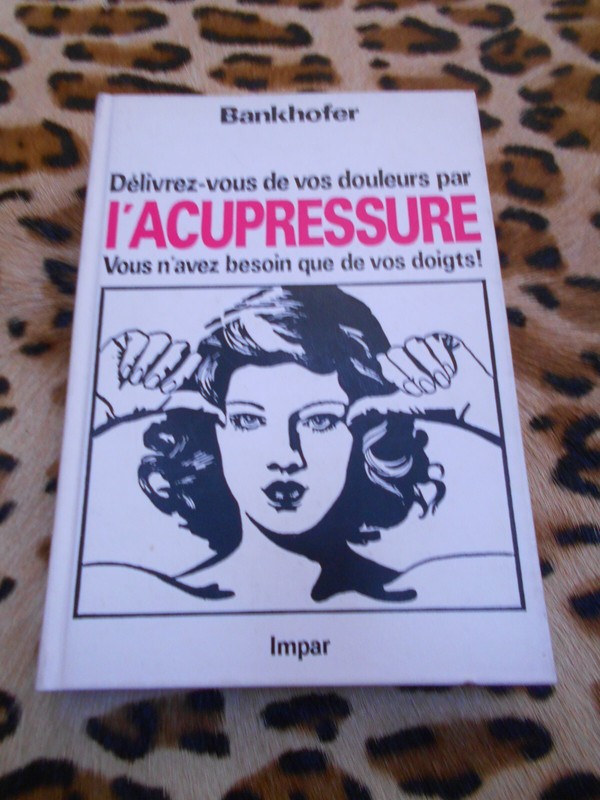 Bankhofer Hademar : L'Acupressure - Impar