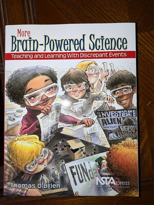More Brain-Powered Science : Teaching and Learning with Discrepant Events by...