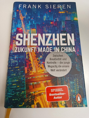 Shenzhen Zukunft made in China, Gebunden, neuwertig Frank Sieren