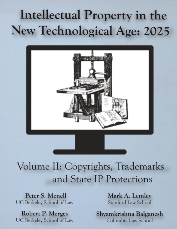 Intellectual Property in the New Technological Age 2025 Volume II