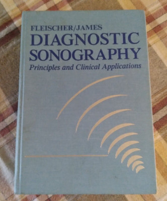 Fleischer/James Diagnostic Sonography: Principles and Clinical Applications