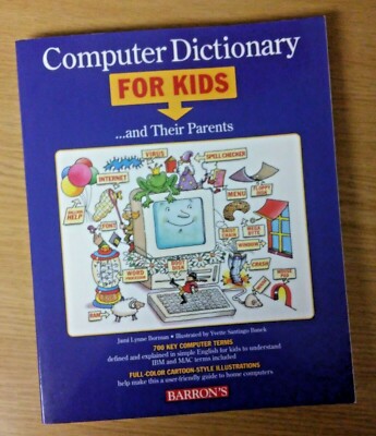 Barron's Computer Dictionary for Kids... and Their Parents - Illustrated - NEW