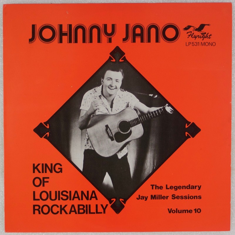 JOHNNY JANO: King of Louisiana Rockabilly UK Flyright LP ...