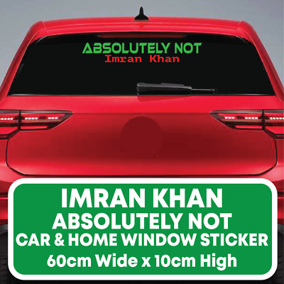 Imran Khan PTI Absolutely Not Car Sticker Decal For Window Windscreen Green Red