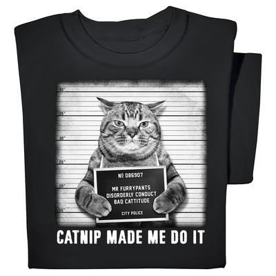 Catnip Made Me Do It Funny Line-Up Cat Graphic T-Shirt