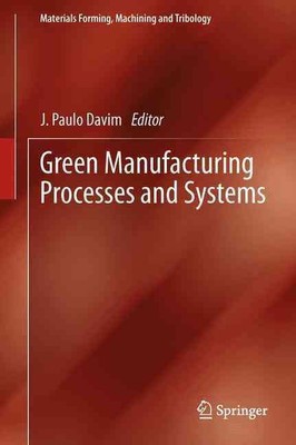 Green Manufacturing Processes and Systems by Paulo Davim J. (English) Paperback 