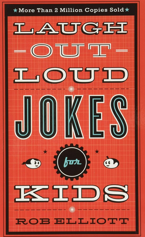 Laugh-Out-Loud Jokes for Kids: Silly Children’S Birthday and Holiday Gift for Ki