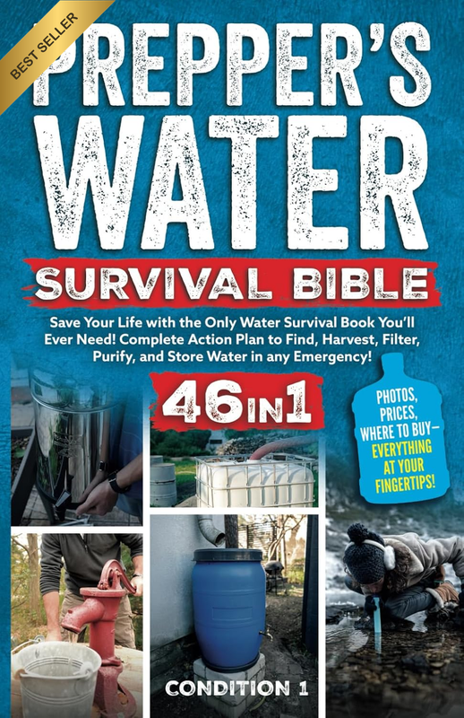 PREPPER’S WATER SURVIVAL BIBLE: save Your Life with the Only Water Survival Book