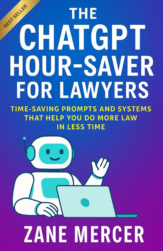 The ChatGPT Hour Saver for Lawyers Time-Saving Prompts and Systems to Boost Lega