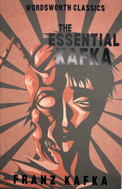 The Essential Kafka: The Castle; The Trial; Metamorphosis And Other Stories