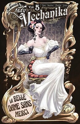Lady Mechanika Volume 5 La Belle Dame Sans Merci TPB Benitez Productions