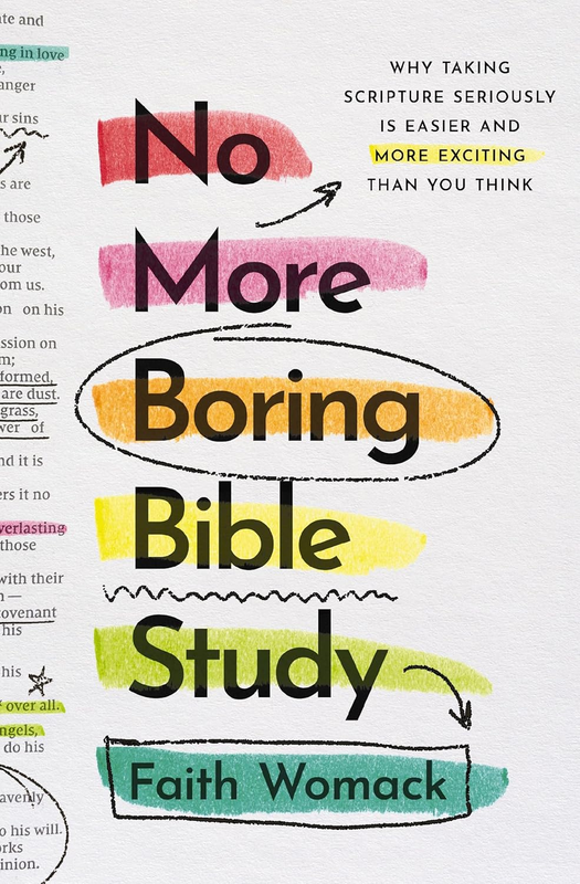 No More Boring Bible Study: How to Read and (Finally) Understand Scripture