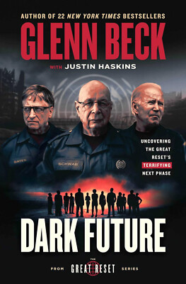 Dark Future: Uncovering the Great Resets Terrifying Next Phase  Glen Beck HBK