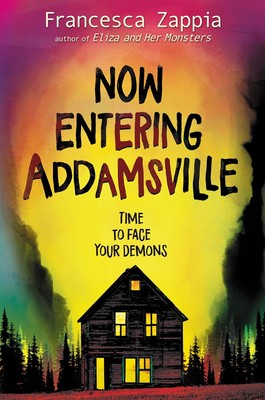 NOW ENTERING ADDAMSVILLE - Francesca Zappia - NEW HARDCOVER