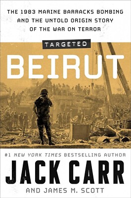 Targeted: Beirut : The 1983 Marine Barracks Bombing and the Untold Origin Story