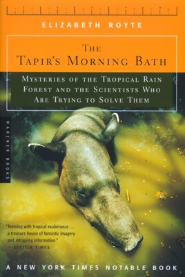The Tapir's Morning Bath:  Mysteries of the Tropical Rain Forest . . .