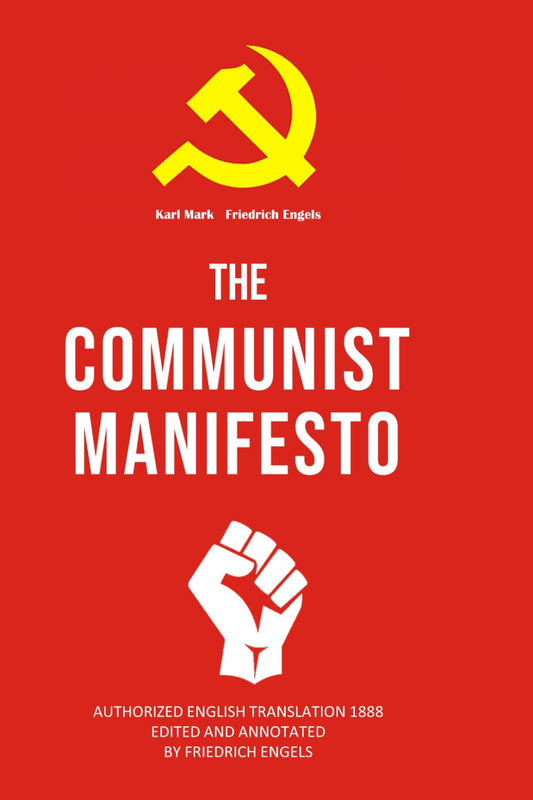 COMMUNIST MANIFESTO: the Only Authorized English Translation 1888 Edited and Ann
