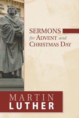 Sermons for Advent and Christmas Day .. NEW