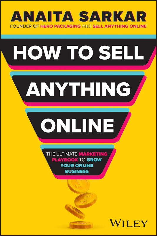 How to Sell Anything Online: the Ultimate Marketing Playbook to Grow Your Online