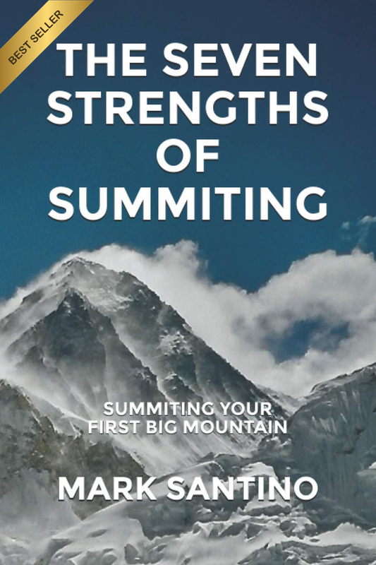 The Seven Strengths of Summiting: Summiting Your First Big Mountain