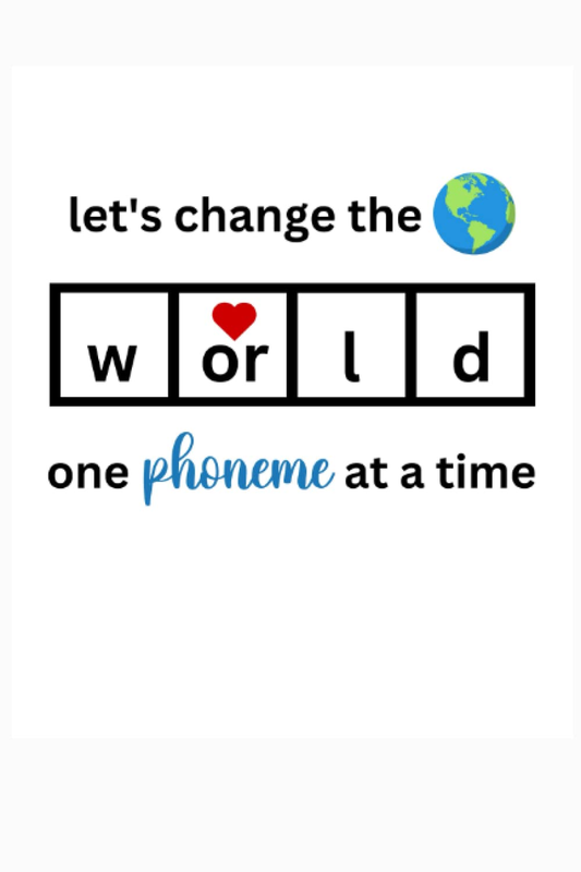 Let'S Change the World One Phoneme at a Time: a Cute Science of Reading Notebook