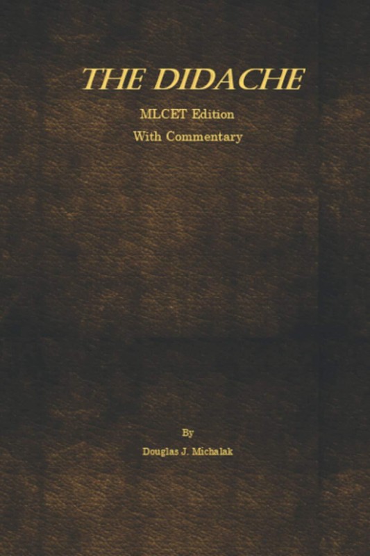 The Didache with Commentary: (The Teaching of the Twelve Apostles