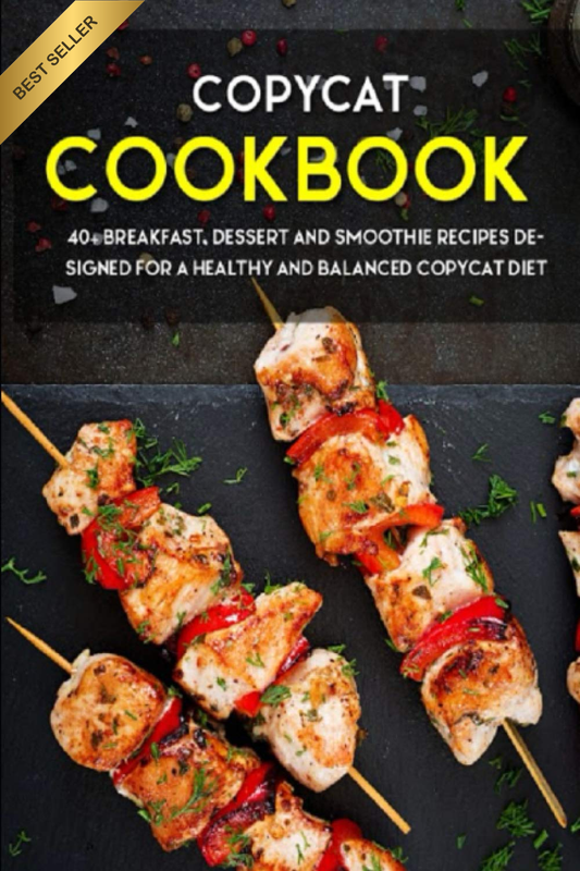 COPYCAT COOKBOOK: 40+ Breakfast, Dessert and Smoothie Recipes Designed for a Hea