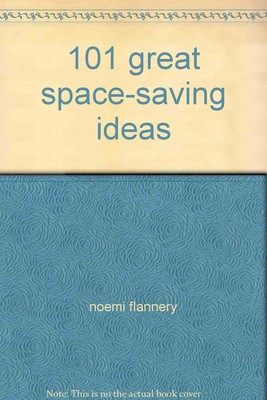 101 Great Space-Saving Ideas