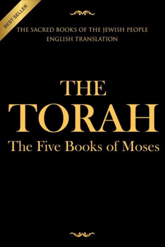 Torah in English : the Five Books of Moses, the New Translation of the Holy Scri