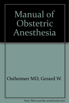 Manual of Obstetric Anesthesia