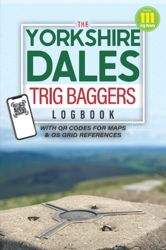 The Yorkshire Dales Trig Baggers Logbook: Featuring 111 Trig Points around the Yorkshire Dales National Park & Nidderdale AONB: Hiking & Walking Logbook