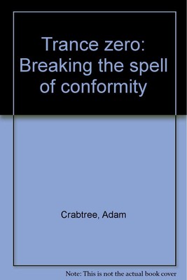 Trance zero: Breaking the spell of conformity - Paperback Adam Crabtree