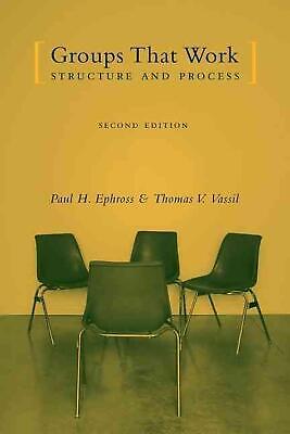 Groups That Work: Structure and Process by Paul Ephross (English) Paperback Book