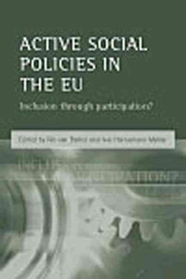 Active social policies in the EU: Inclusion through participation? by Rik van Be