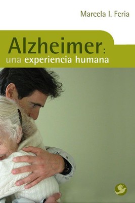 Alzheimer: Una Experiencia Humana by Marcela I. Feria (Spanish) Paperback Book