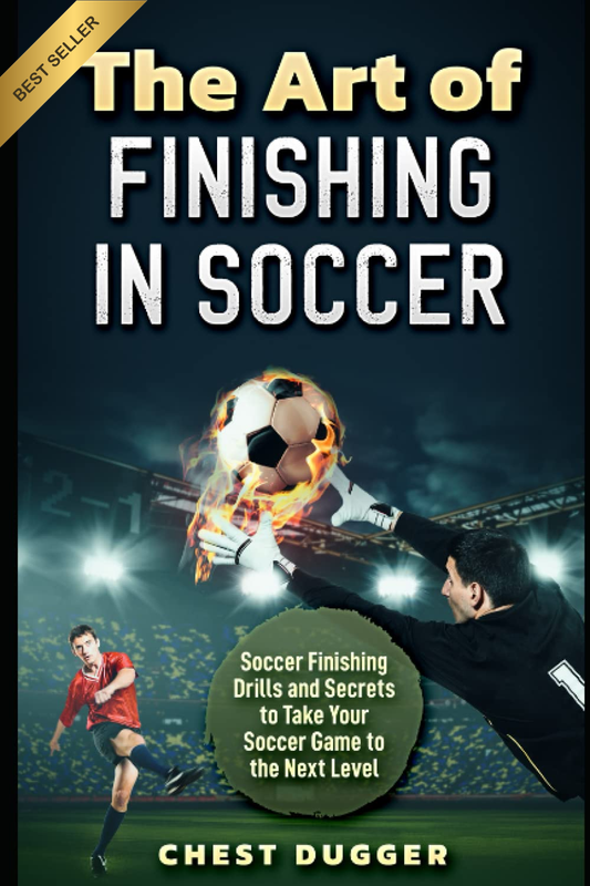The Art of Finishing in Soccer: Soccer Finishing Drills and Secrets to Take Your