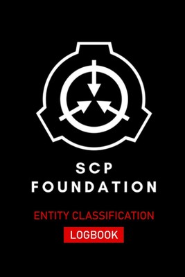 SCP FOUNDATION: Entity Classification Logbook: Log, classify and describe new SC