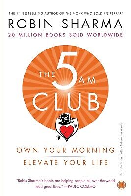 The 5 AM Club: Own Your Morning, Elevate Your Life By Robin Sharma (SOFTCOVER)