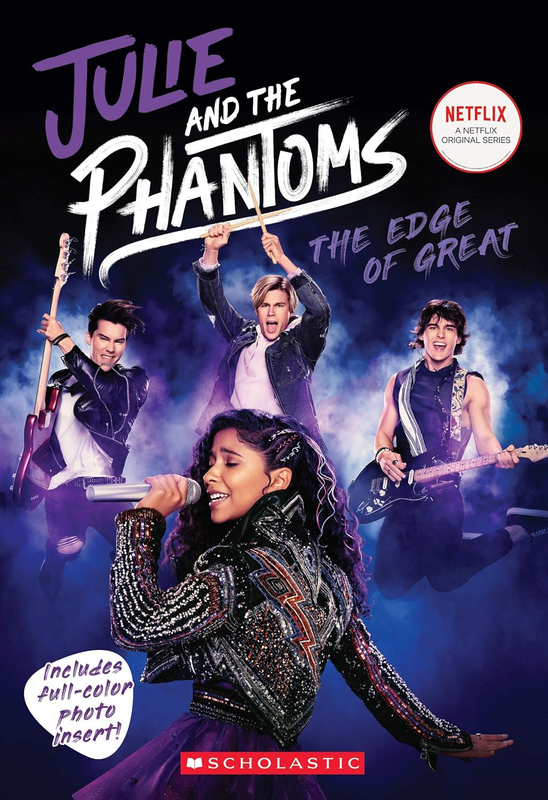 The Edge of Great (Julie and the Phantoms, Season One Novelisation) - Paperback,