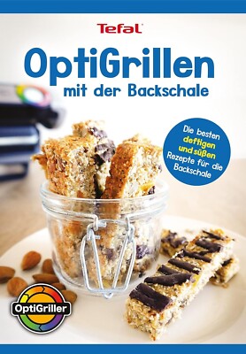 Optigrillen Mit Der Backschale   Optigrill Kochbuch Rezeptbuch - Die Besten Deft
