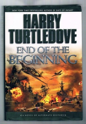 End of the Beginning: A Novel of Alternate History