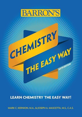 Barron's Chemistry The Easy Way Sixth Edition: Learn Chemistry The Easy Way