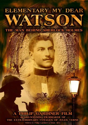 Elementary, My Dear Watson: The Man Behind Sherlock Holmes (DVD) Philip Gardiner