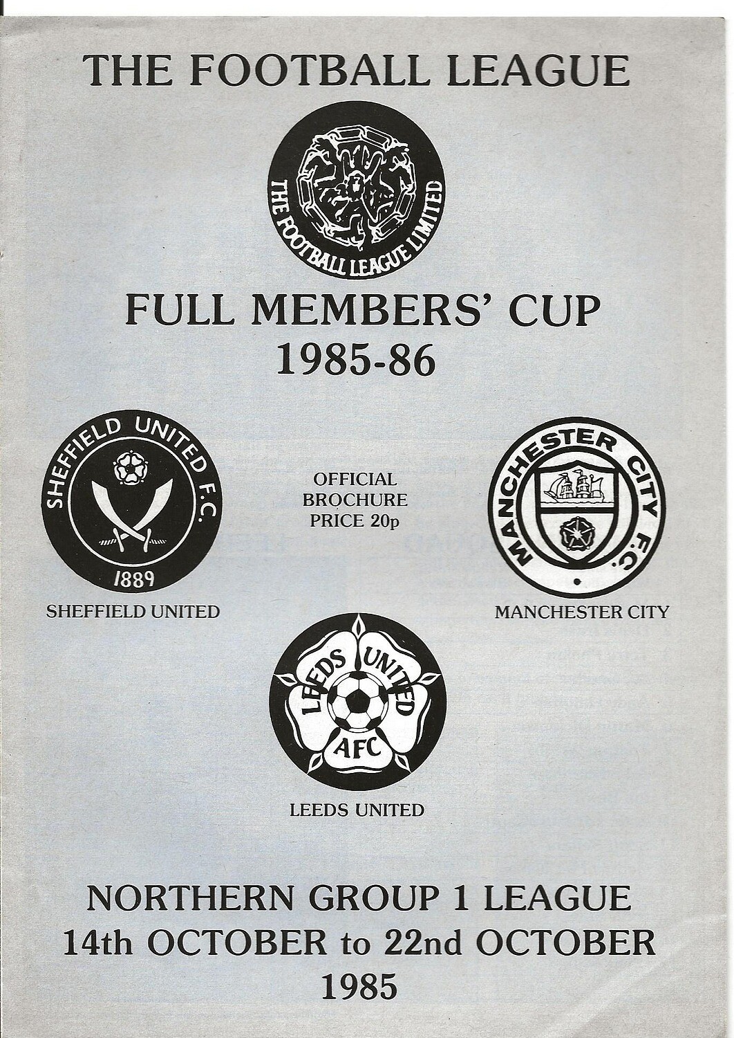 FULL MEMBERS CUP 1985/86 NORTHERN GROUP 1 PROGRAMME SHEFF UTD, MAN CITY, LEEDS