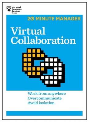 Virtual Collaboration (HBR 20-Minute Manager Series) by Review