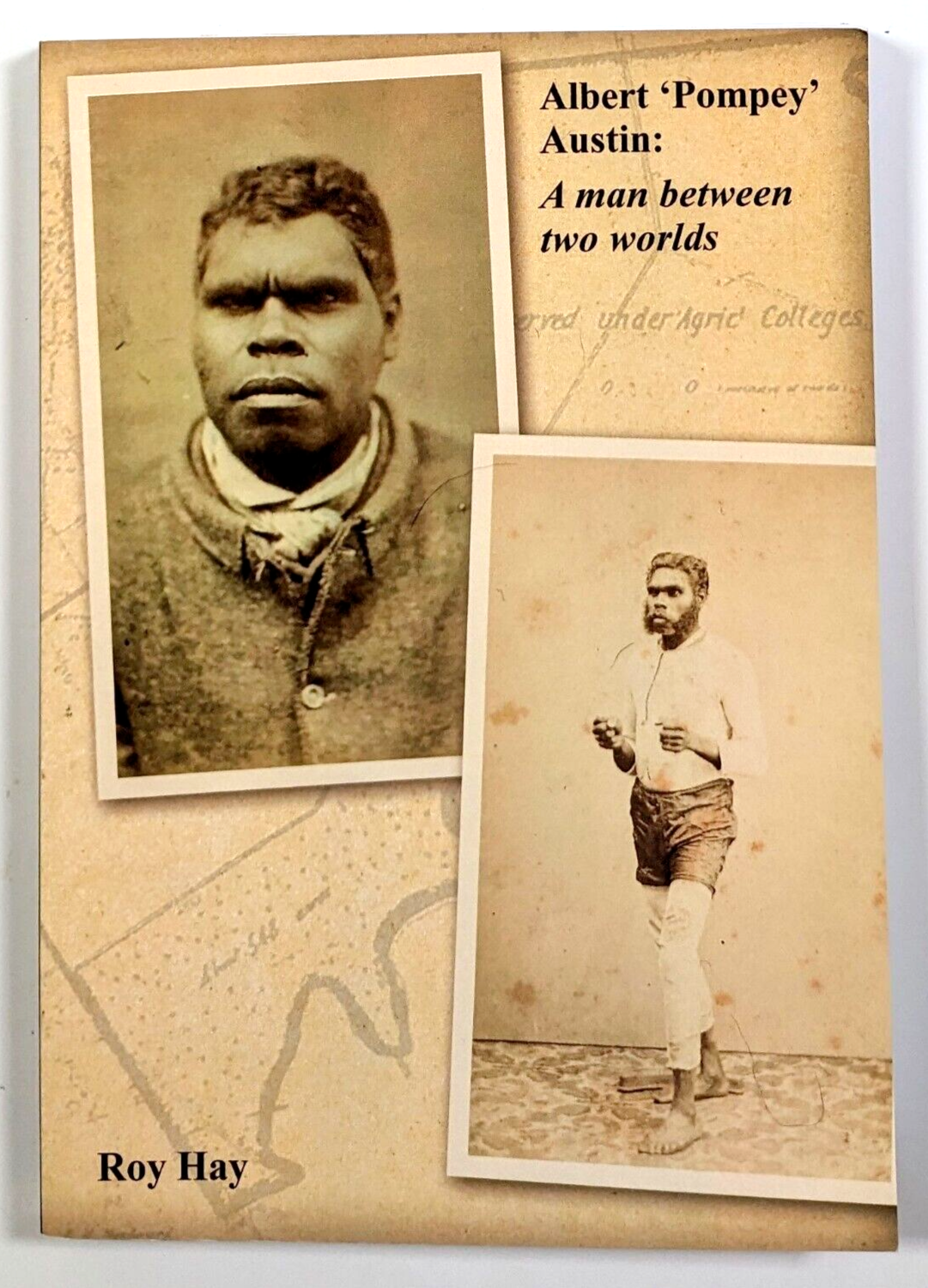 Albert Pompey Austin: A Man Between Two Worlds by Roy Hay