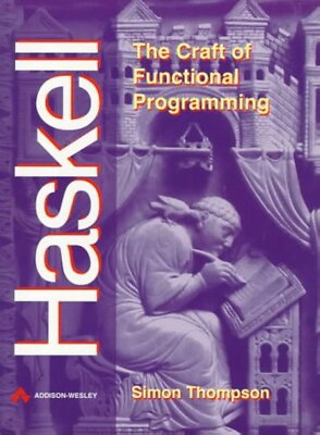 Haskell: The Craft of Functional Programming