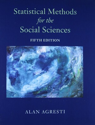 Statistical Methods for the Social Sciences by Alan Agresti (2017, Hardcover)